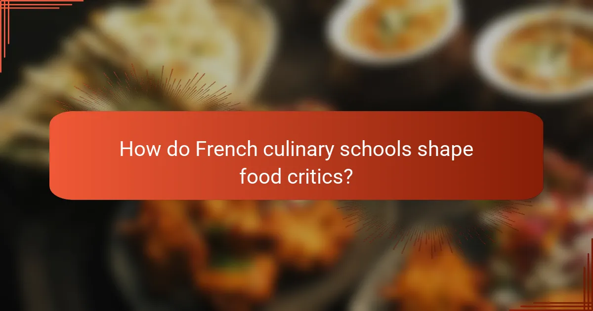 How do French culinary schools shape food critics?