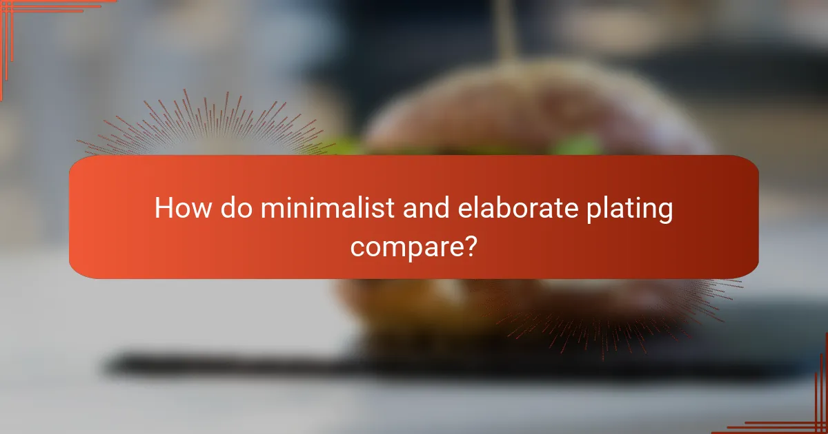 How do minimalist and elaborate plating compare?