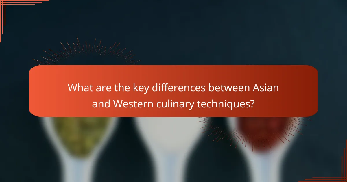 What are the key differences between Asian and Western culinary techniques?