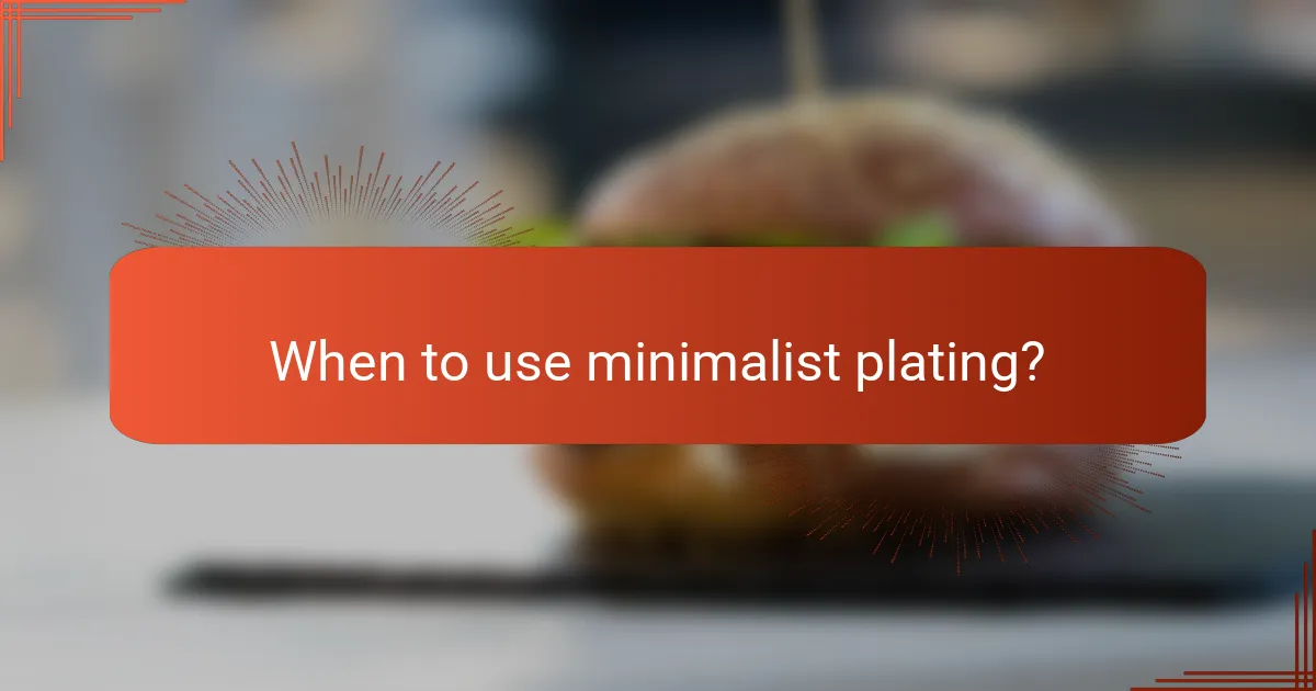 When to use minimalist plating?